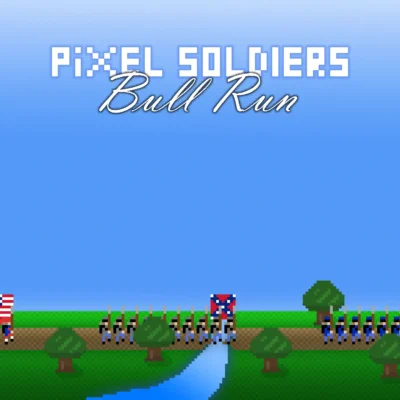 Pixel Soldiers: Bull Run