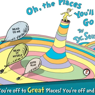 Oh, the Places You'll Go!